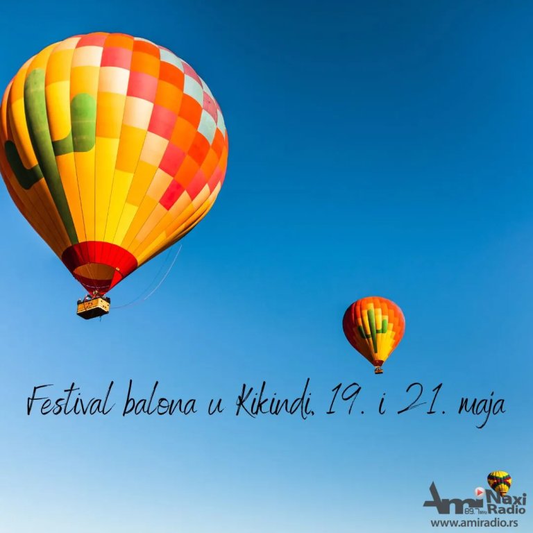 Festival balona u Kikindi 19. i 21. maja