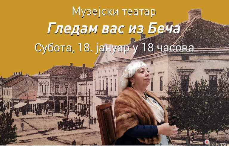 Muzejski teatar „Gledam vas iz Beča“ u subotu u Narodnom muzeju